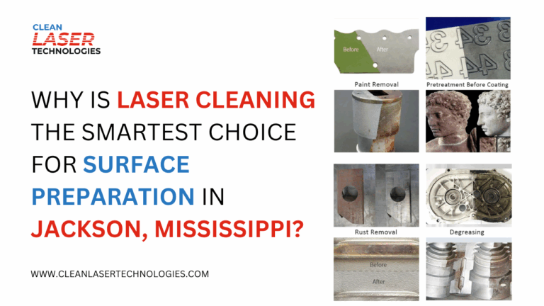 Read more about the article Why is Laser Cleaning the Smartest Choice for Surface Preparation in Jackson Mississippi?
