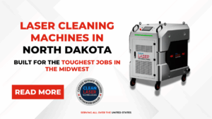 Laser Cleaning Machines in north dakota