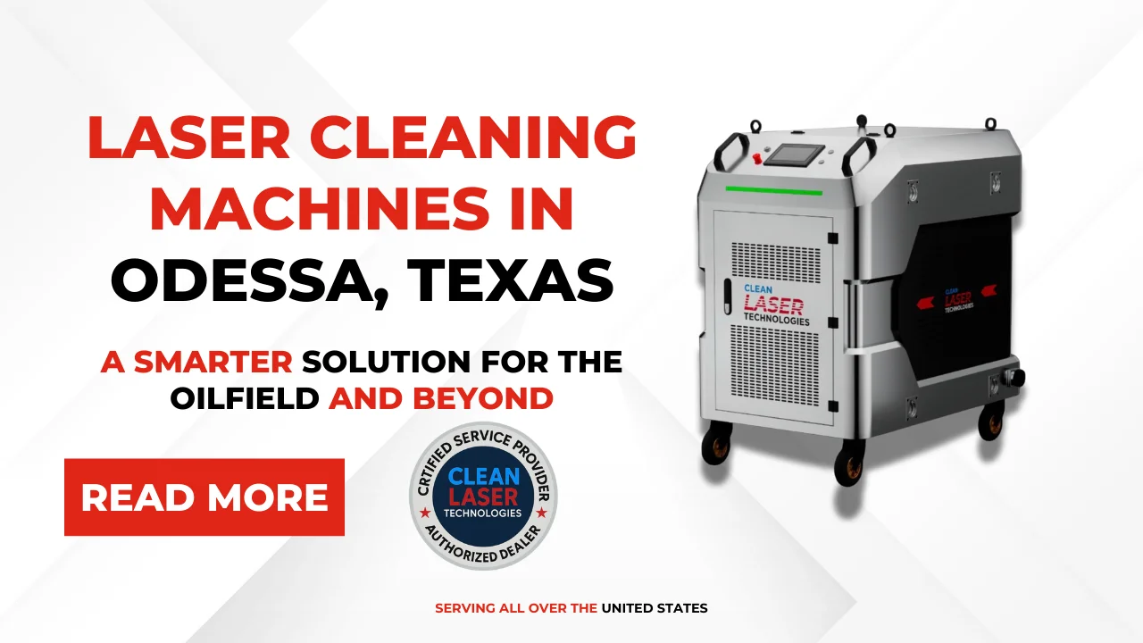 Laser Cleaning Machines in odessa, texas