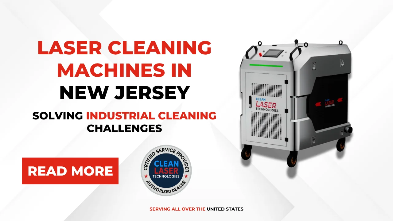 Laser Cleaning Machines in New jersey