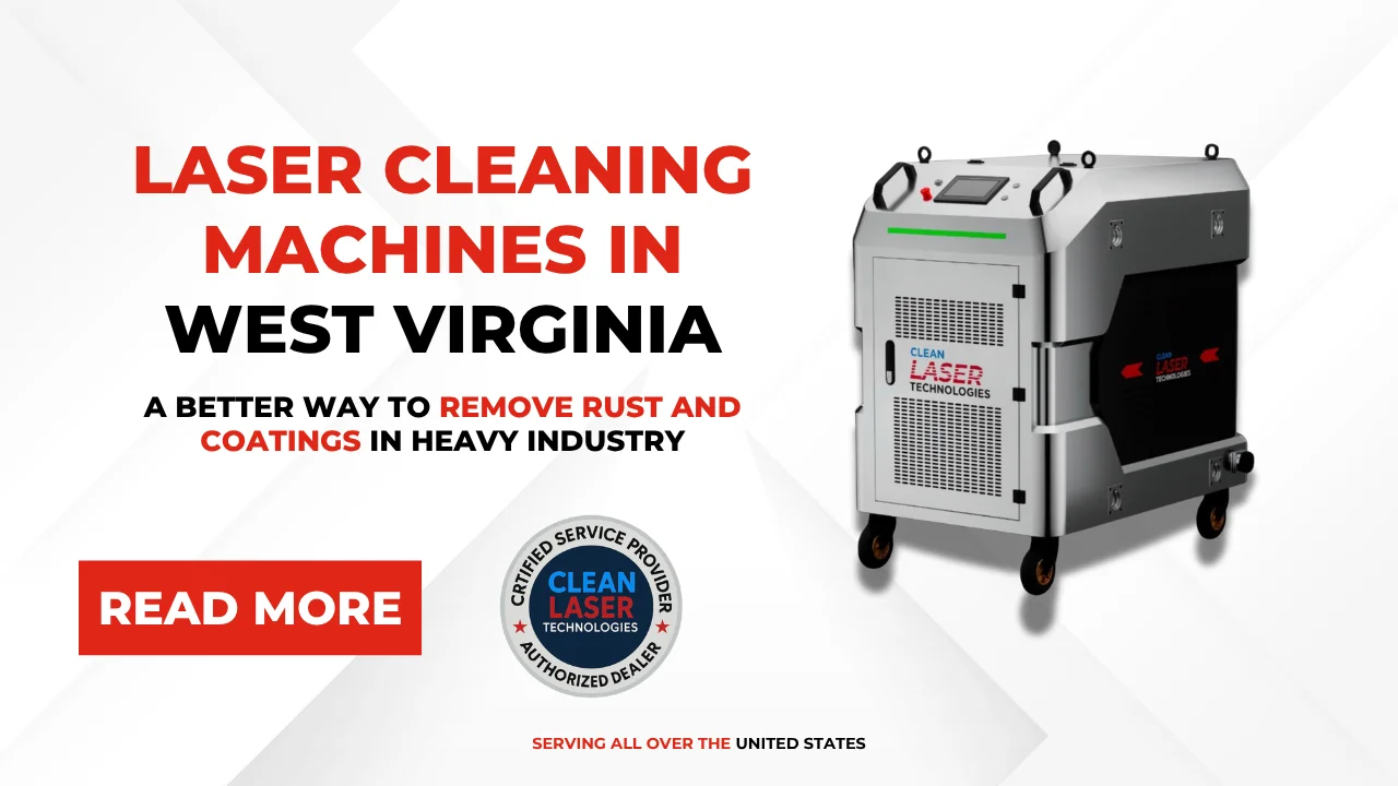 Laser Cleaning Machines in west virginia